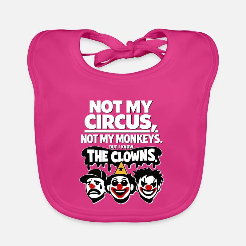 Not My Circus Not My Monkey Statement Organic Baby Bibs