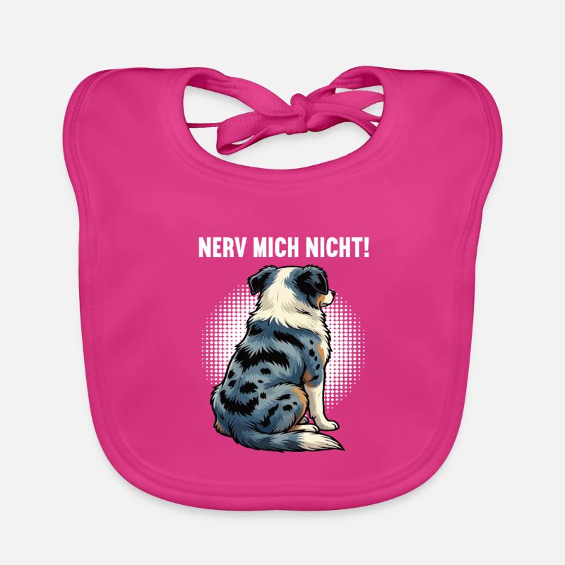 Nerv Mich Nicht Australian Shepherd Aussie Aussies - Baby Bio-Lätzchen - Fuchsia