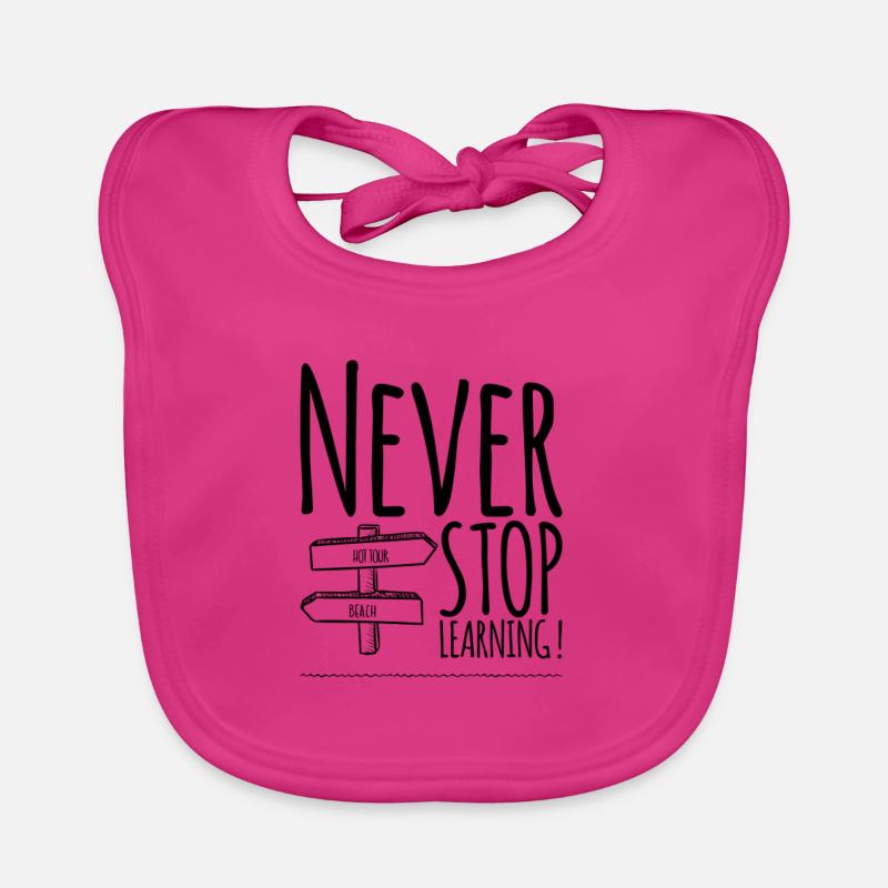 Never Stop Learning ! Baby Bio-Lätzchen