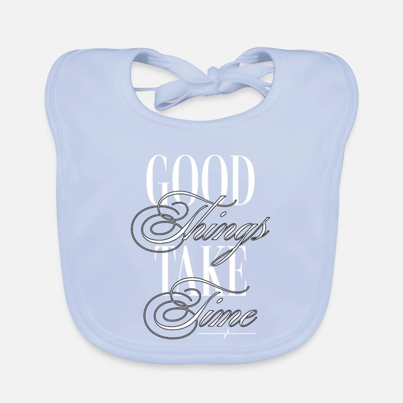 Good Things Take Time – Inspirational Typography  Baby Bio-Lätzchen