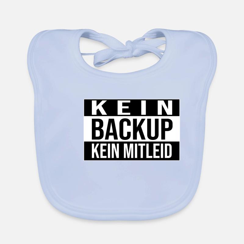 Kein Backup Kein Mitleid Informatik Computer Humor Baby Bio-Lätzchen