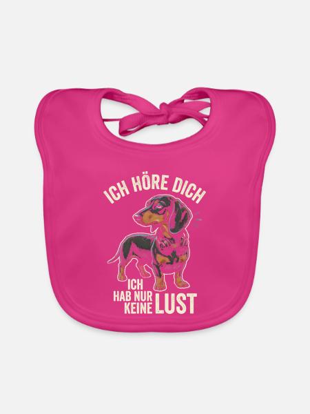 Dackel Ich Höre Dich Habe Nur Keine Lust Hunde - Baby Bio-Lätzchen - Fuchsia - Vorne