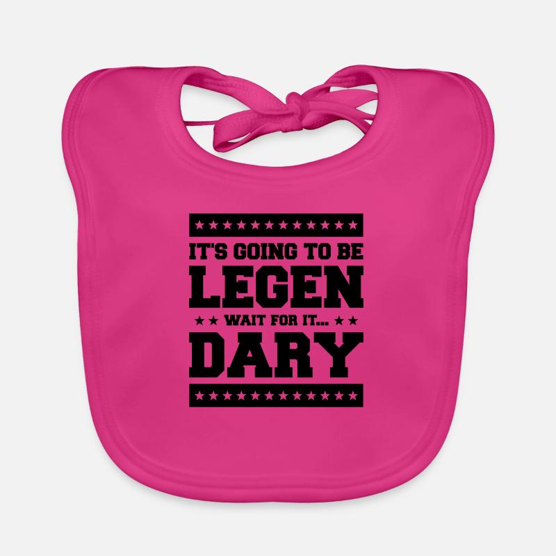 It's Going To Be Legen wait for it Dary Baby Bio-Lätzchen