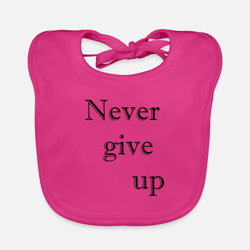 Don't give up saying Organic Baby Bibs