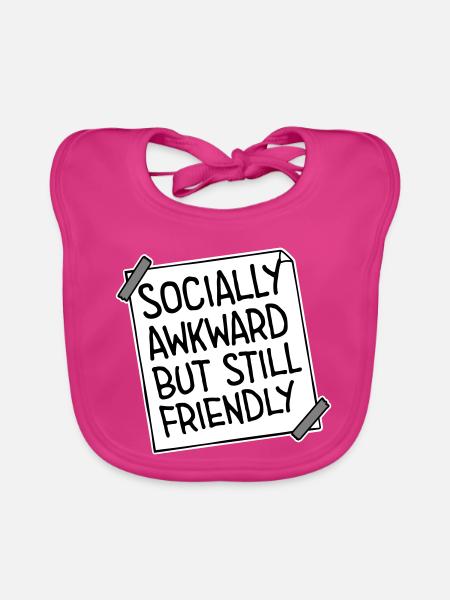 Socially Awkward But Still Friendly Lustig Spruch - Baby Bio-Lätzchen - Fuchsia - Vorne
