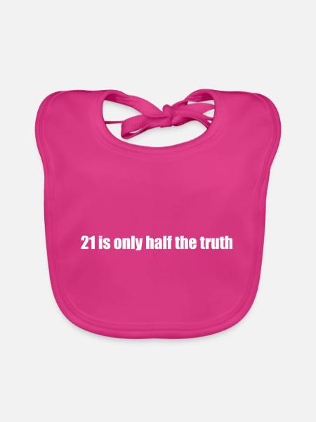 21 is only half the truth Sci-Fi Movie Cadeau - Bavoir bio Bébé - fuchsia - Devant