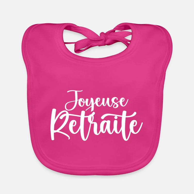 Joyeuse Retraite - Bonne Retraite - Retraite Bavoir bio Bébé