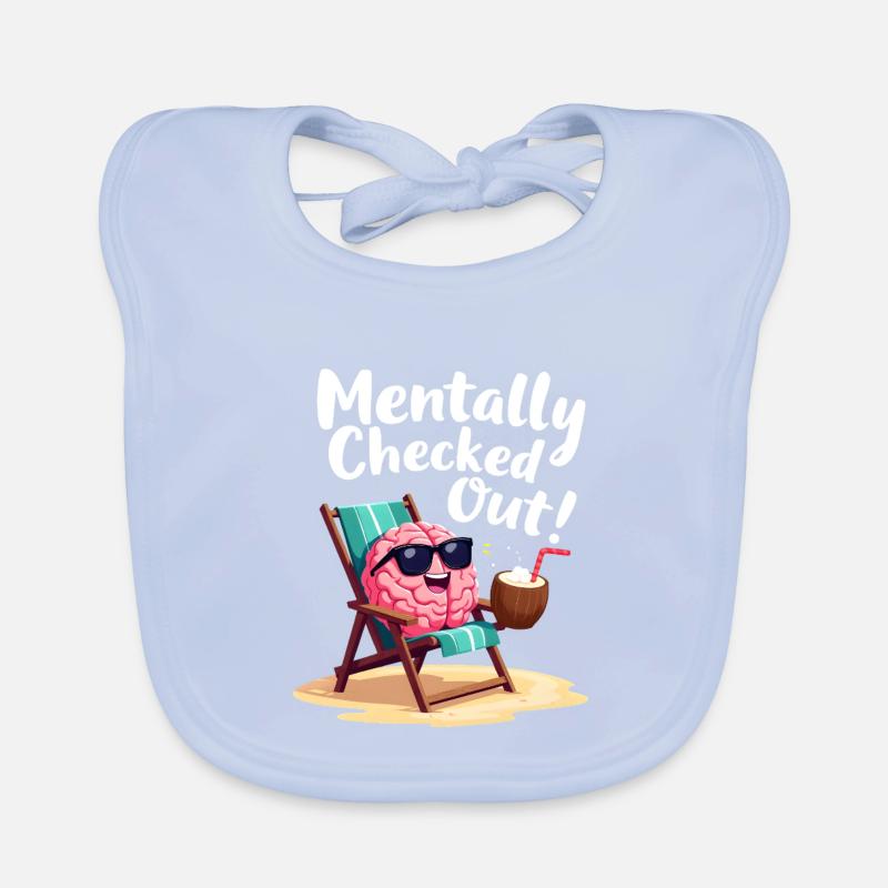 Mentally Checked Out Baby Bio-Lätzchen