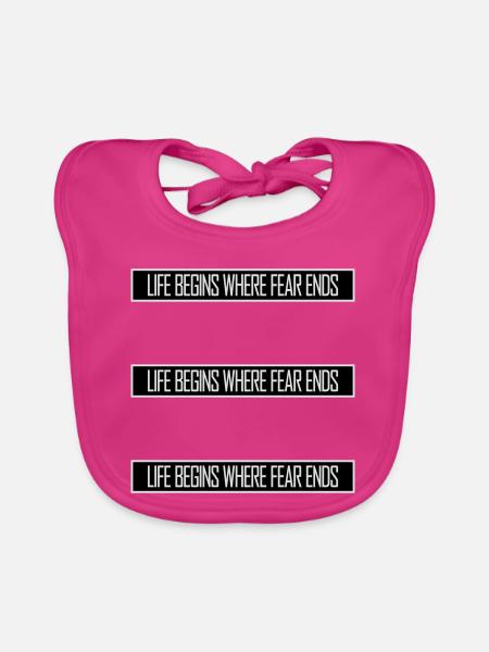 Life Begins Where Fear Ends Motivierend Zitat Logo - Baby Bio-Lätzchen - Fuchsia - Vorne