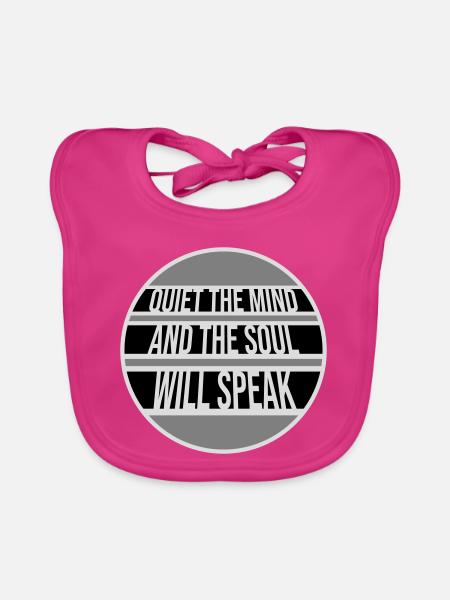 Quiet The Mind And The Soul Will Speak Ruhe Spruch - Organic Baby Bibs - fuchsia - Front