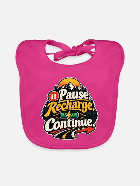 Pause Recharge Continue - Baby Bio-Lätzchen - Fuchsia