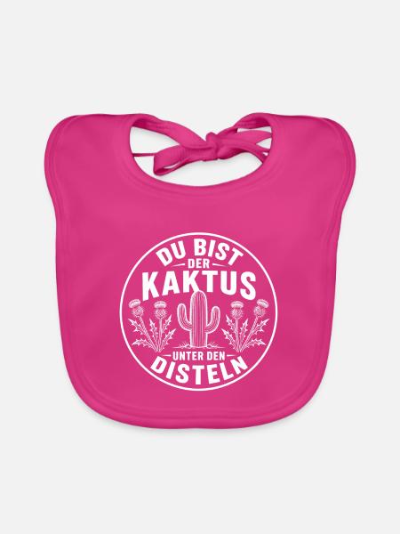 Du bist der Kaktus unter den Disteln T-Shirt - Baby Bio-Lätzchen - Fuchsia