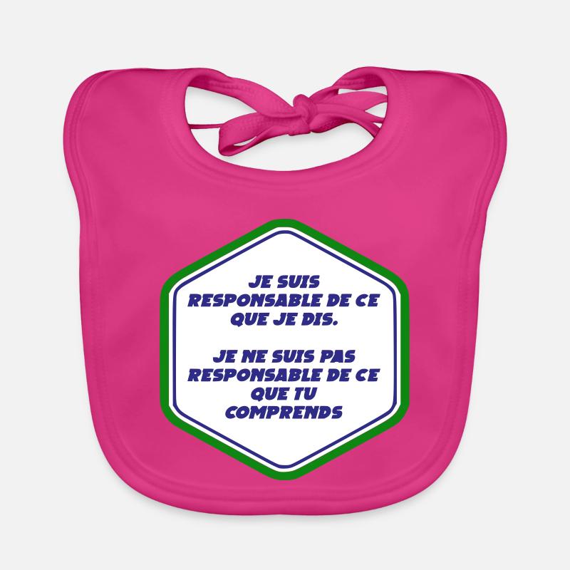 Je suis responsable de ce que je dit Bavoir bio Bébé