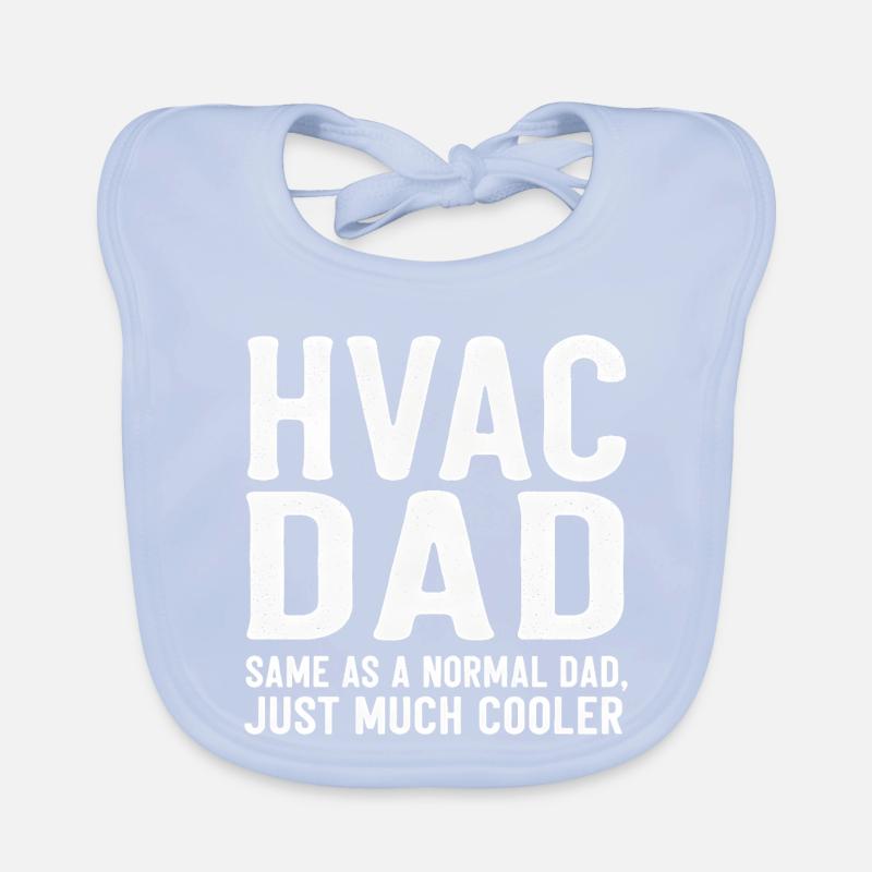 Le père HVAC est juste beaucoup plus cool, drôle Bavoir bio Bébé