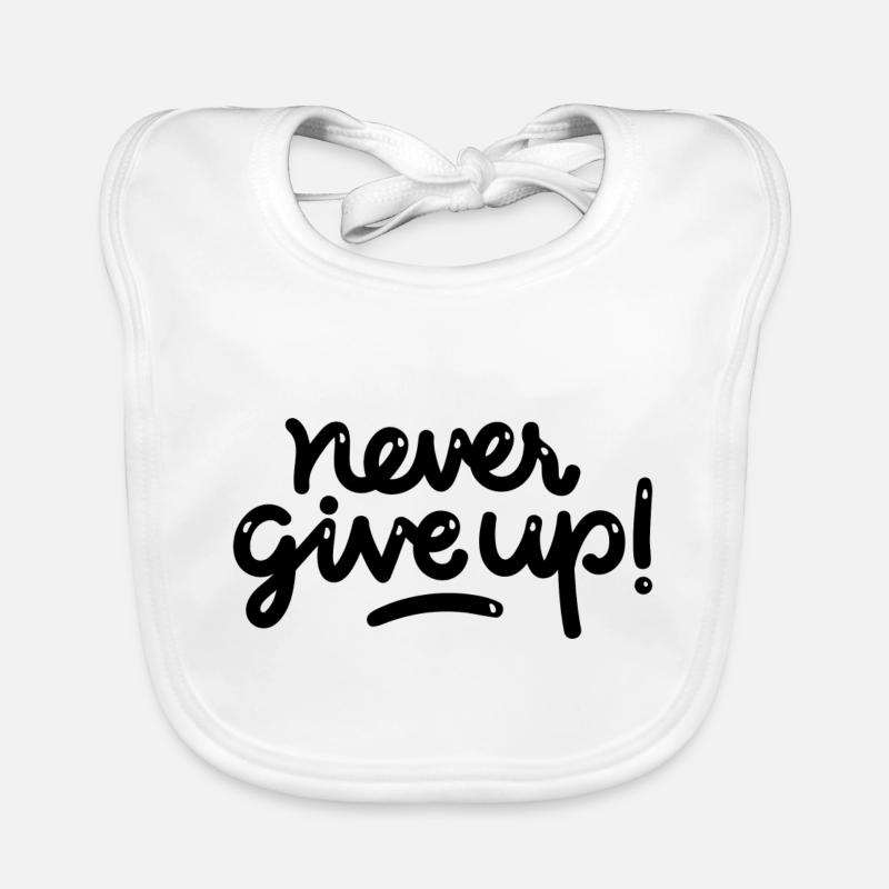 never give up - Bavoir bio Bébé - blanc