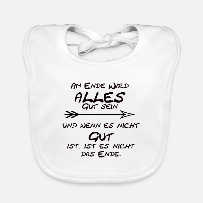 Ende Gut alles Gut Geschenkidee Motivation - Baby Bio-Lätzchen - Weiß