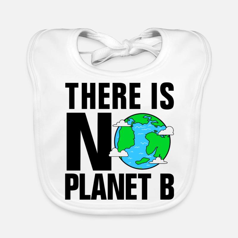 No Planet B Climate Change Warming Organic Baby Bibs