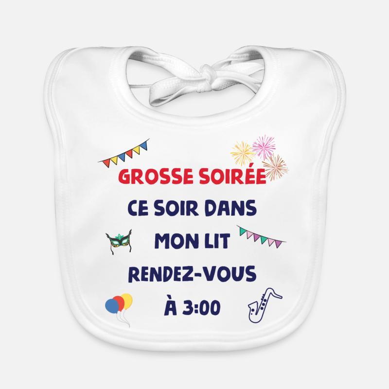 Grosse soirée ce soir dans mon lit à 3h du matin Bavoir bio Bébé