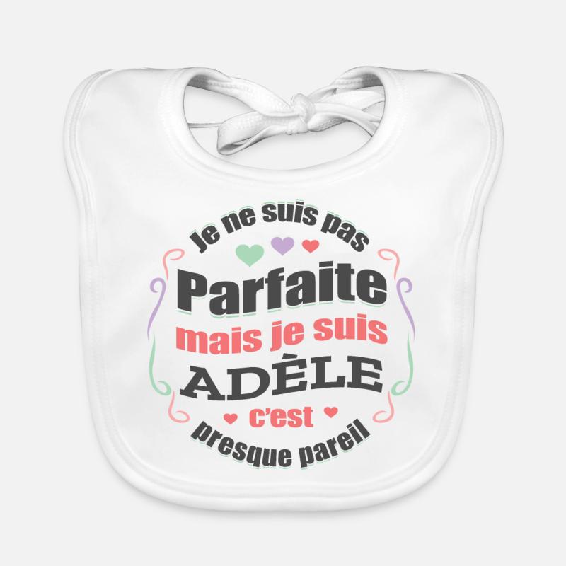 ADÈLE PARFAITE - PRENOM ADÈLE Bavoir bio Bébé