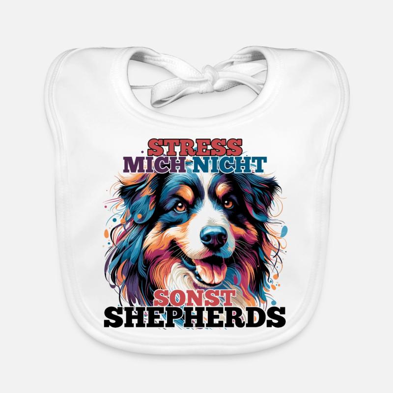 Australian Shepherd Stress mich nicht Geschenk Baby Bio-Lätzchen