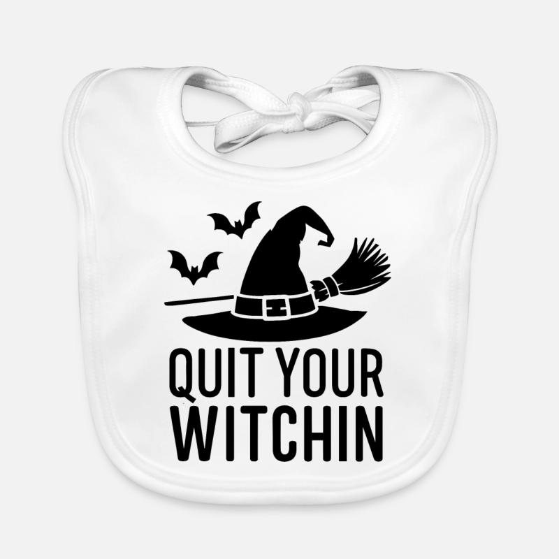 Quit Your Witchin Halloween Spruch Zitat Baby Bio-Lätzchen