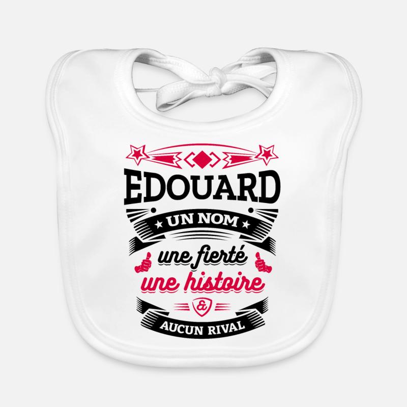 EDOUARD UN NOM UNE FIERTÉ AUCUN RIVAL Bavoir bio Bébé