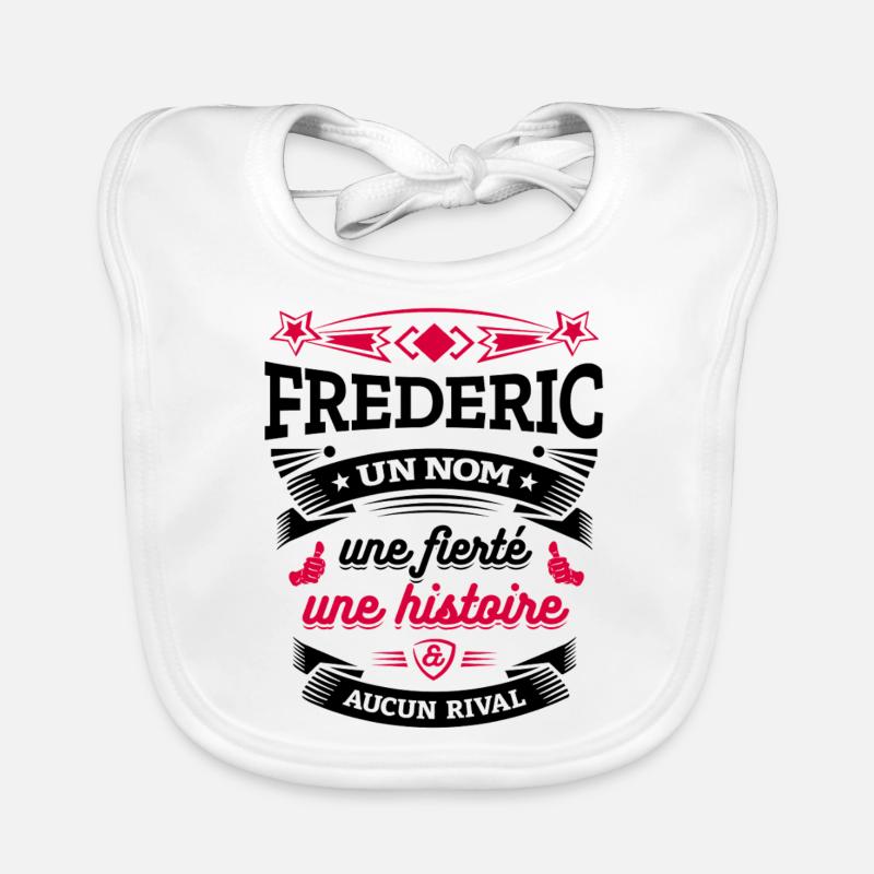 FREDERIC UN NOM UNE FIERTÉ AUCUN RIVAL Bavoir bio Bébé
