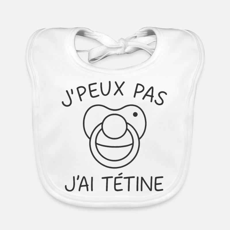J'peux pas j'ai tétine - Bavoir bio Bébé - blanc
