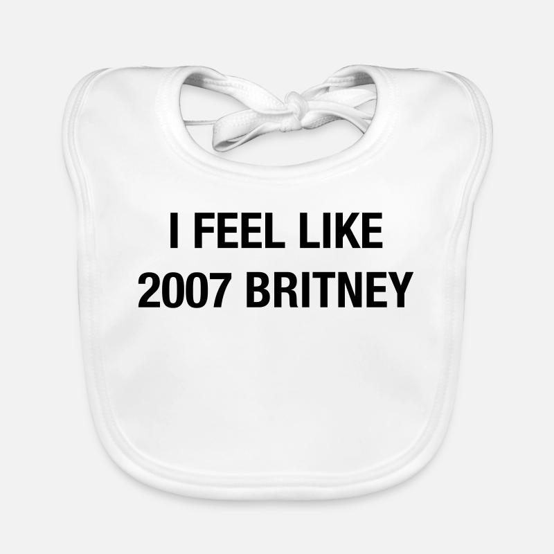 I Feel Like 2007 Britney – Y2K Pop Shirt Baby Bio-Lätzchen