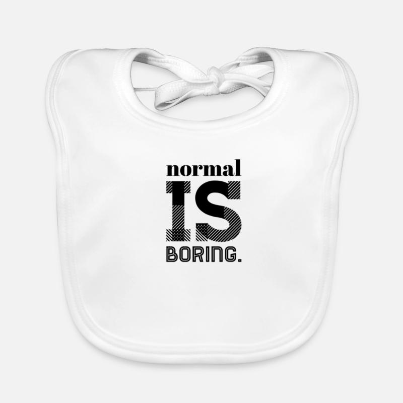 Normal Is Boring – Statement Spruch Design Baby Bio-Lätzchen