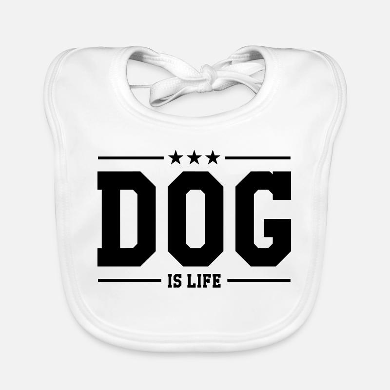 Dog is life ! Bavoir bio Bébé