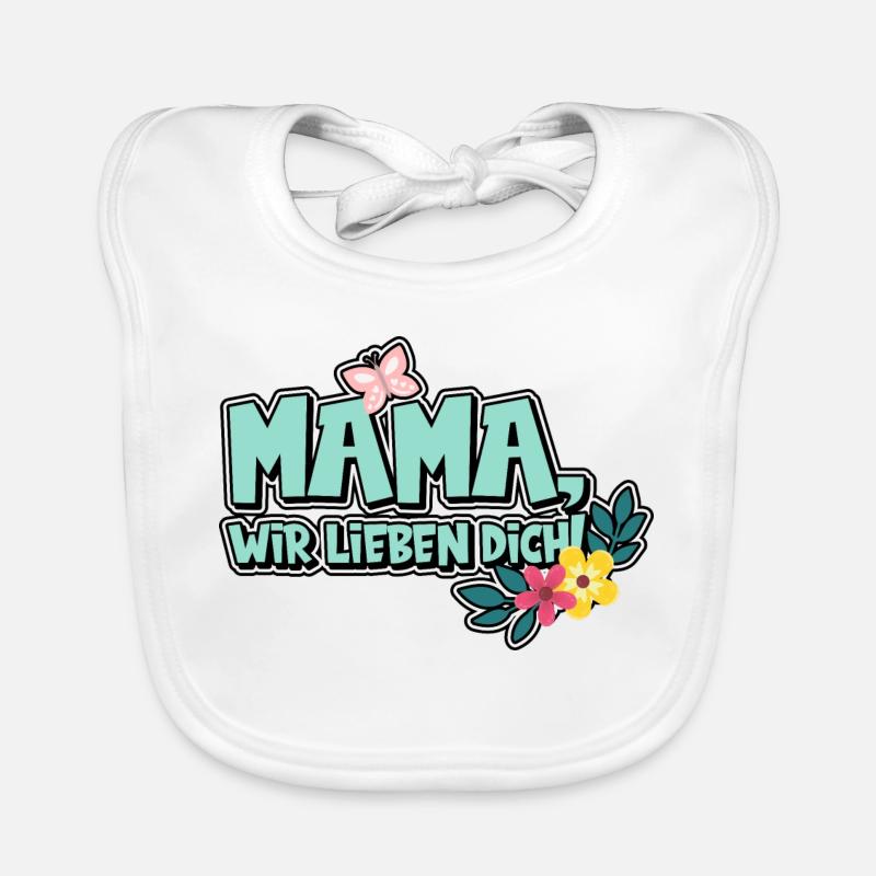Mama, wir lieben dich! Baby Bio-Lätzchen