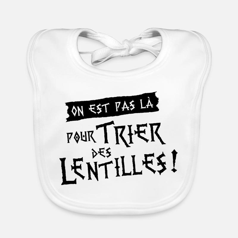 On est pas là pour trier des lentilles ! Bavoir bio Bébé