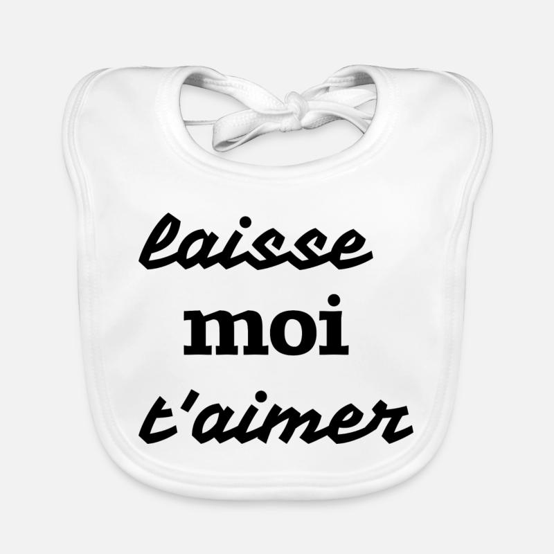 Laisse moi t’aimer - Bavoir bio Bébé - blanc