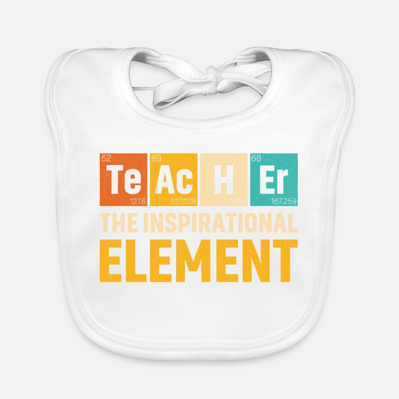 Teacher The Inspirational Element Teacher Baby Bio-Lätzchen
