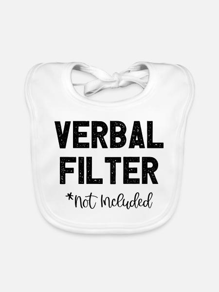 Verbal Filter Not Included I Fun Lustiges - Baby Bio-Lätzchen - Weiß - Vorne
