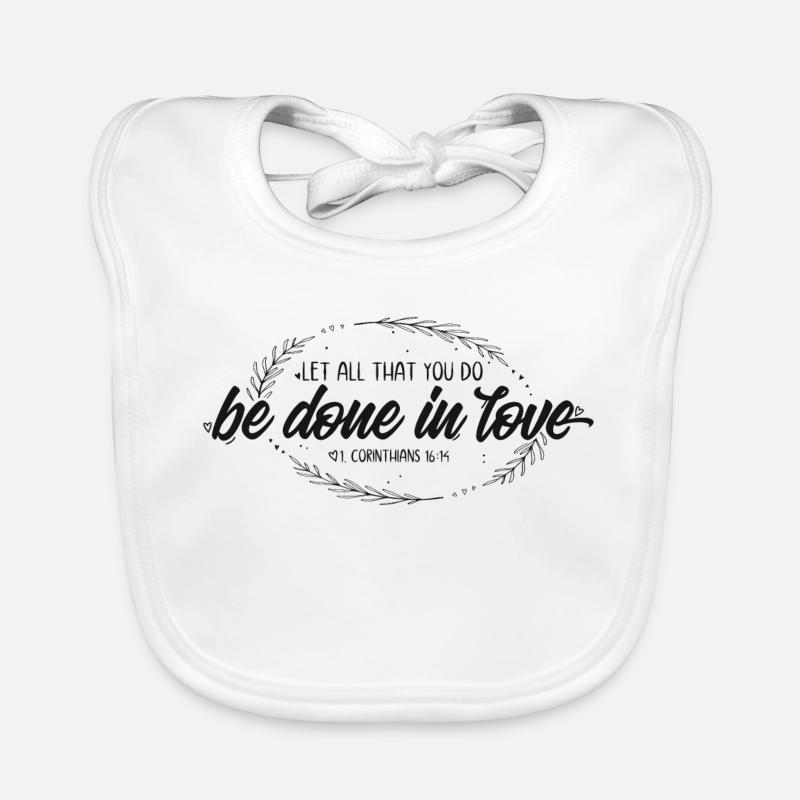 Que tout ce que vous faites soit fait dans l’amour Bavoir bio Bébé