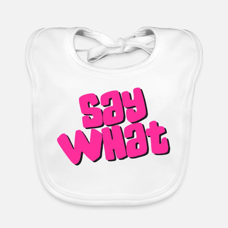 Say What Baby Bio-Lätzchen