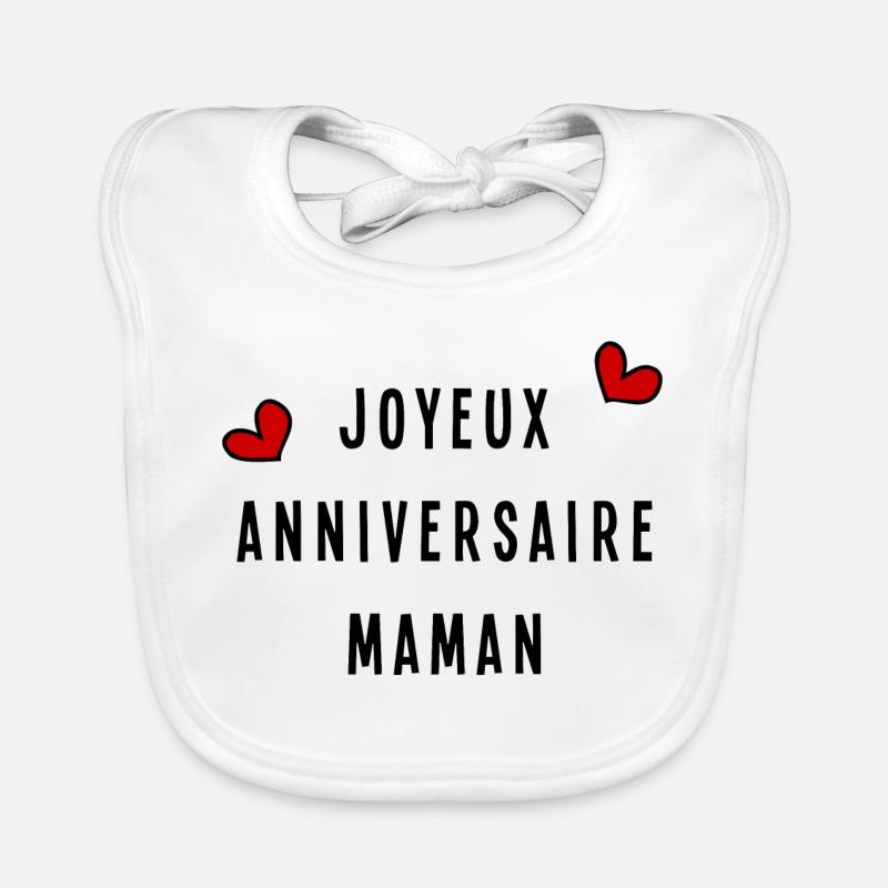 JOYEUX ANNIVERSAIRE MAMAN Bavoir bio Bébé