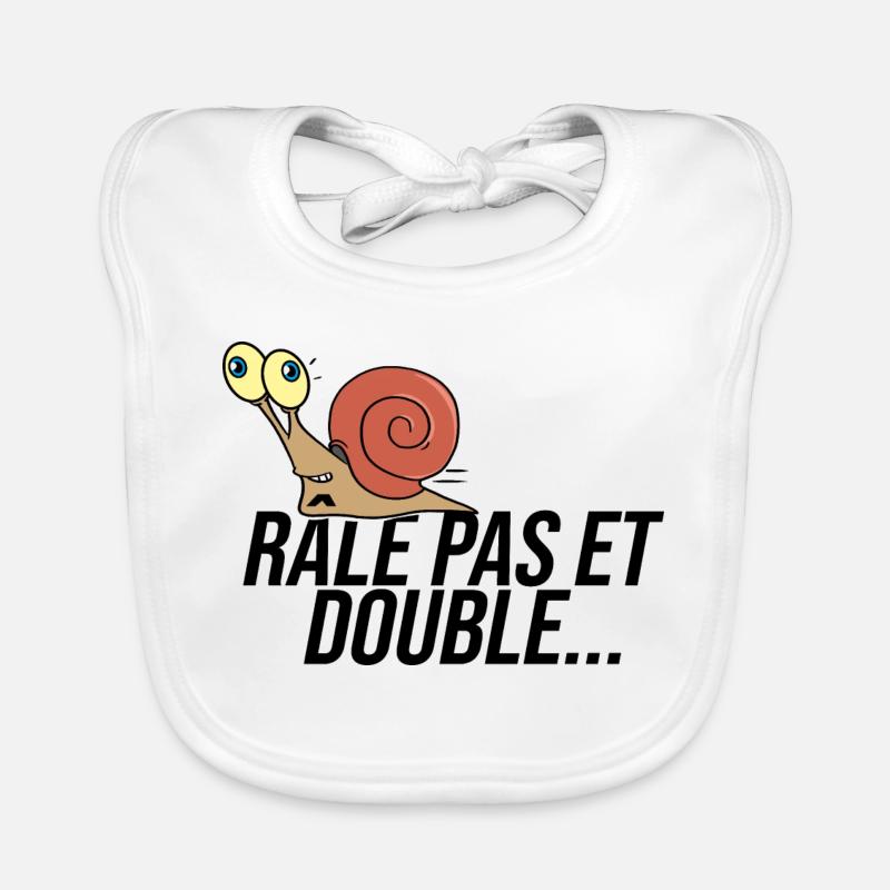 Arrete De Raler Rale pas et double véhicule humour - Bavoir bio Bébé - blanc