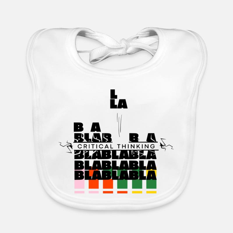 Critical Thinking | bla bla bla no more Organic Baby Bibs