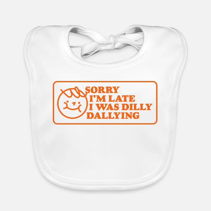 Sorry I'm Late – Funny Saying Organic Baby Bibs