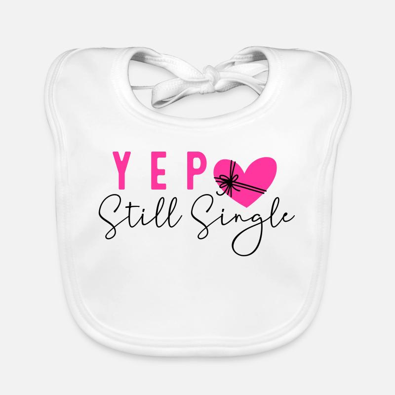 Still Single Baby Bio-Lätzchen