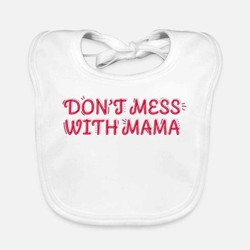 Starke Mama – Don’t Mess with Mama - Baby Bio-Lätzchen - Weiß