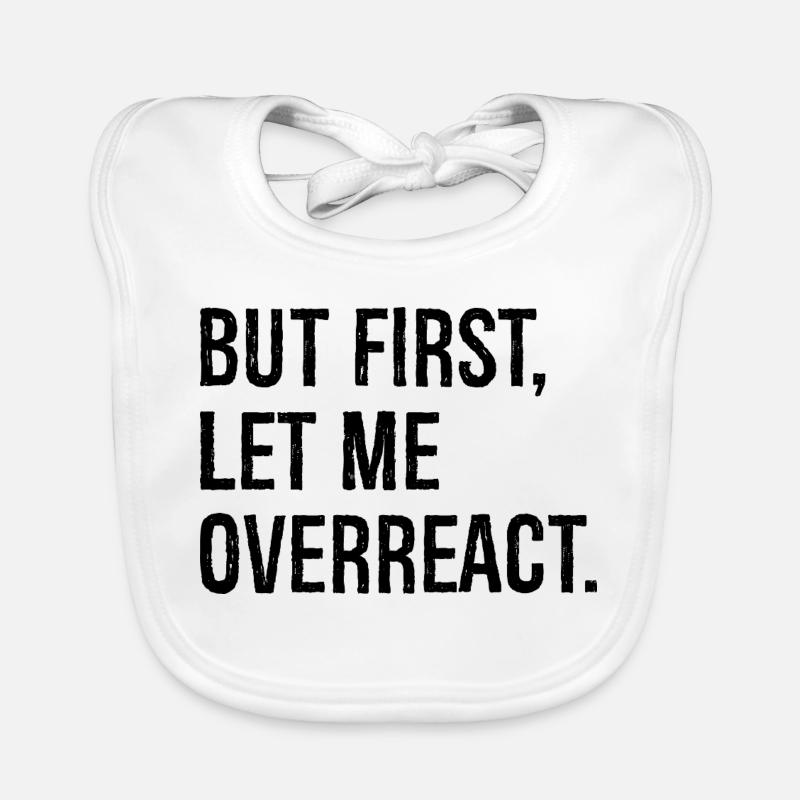 but first let me overreact Baby Bio-Lätzchen