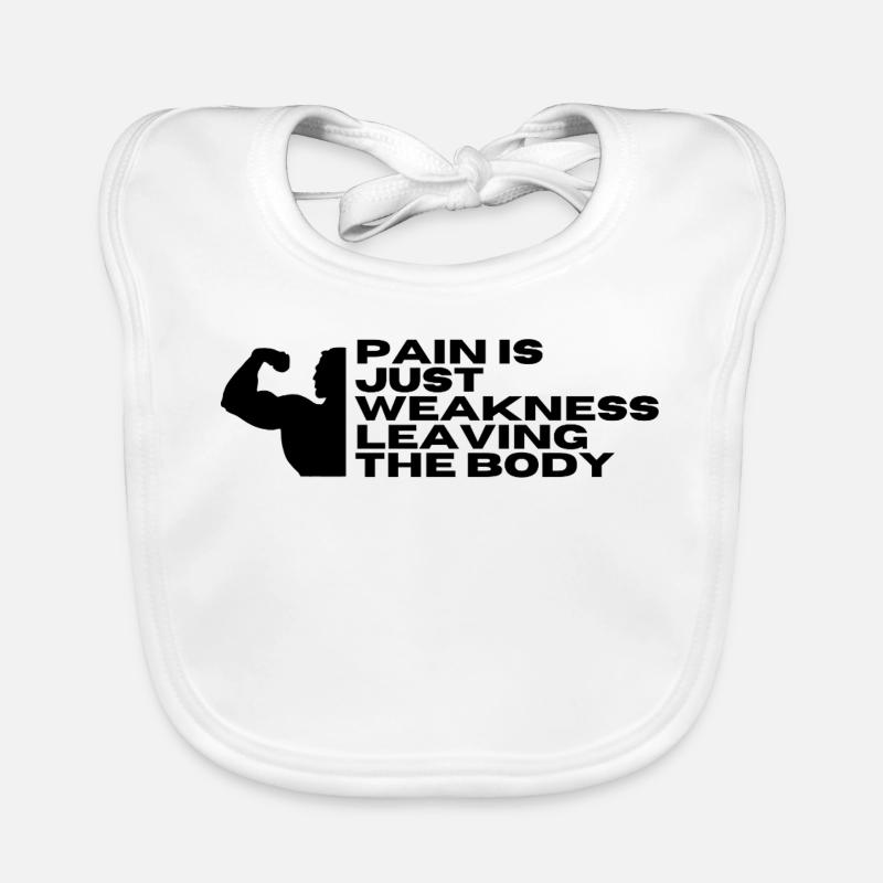 Pain is just weakness leaving the body Organic Baby Bibs