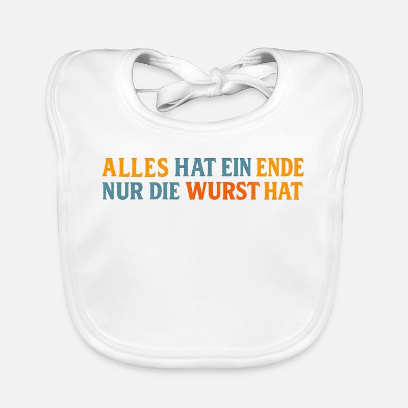 Everything has an end except the sausage Organic Baby Bibs