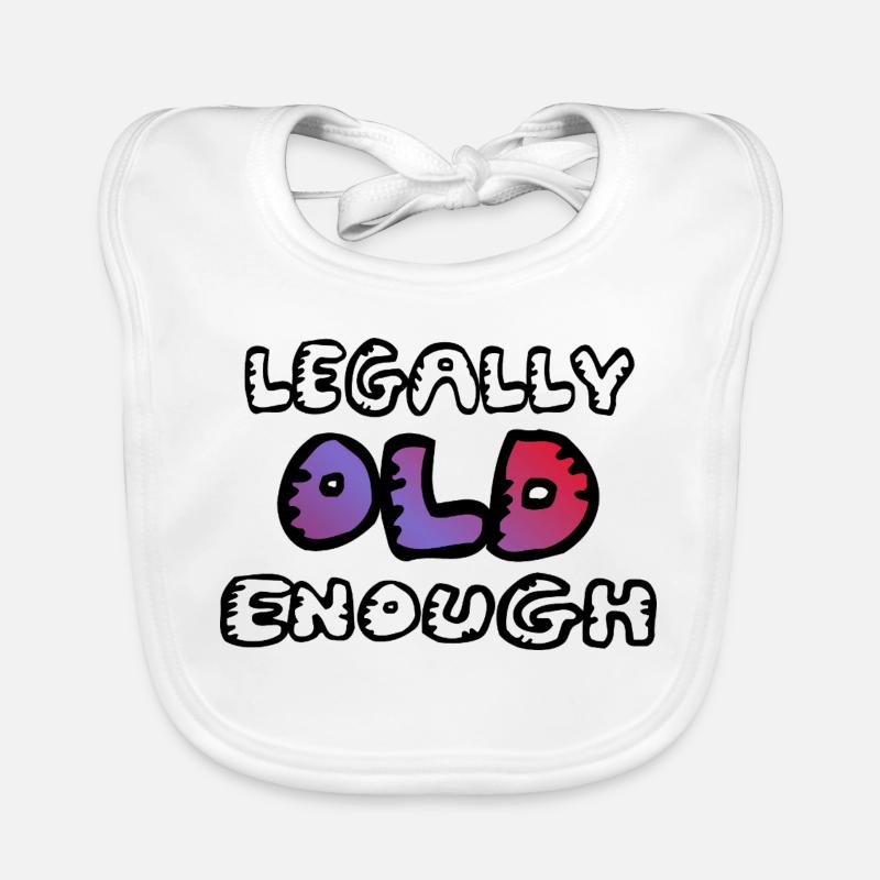 Legally old enough - Baby Bio-Lätzchen - Weiß