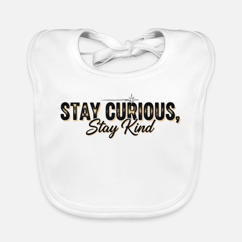 Stay Currious Stay Kind Design Éclectique  Bavoir bio Bébé