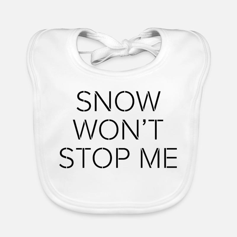 Snow Won’t Stop Me – Minimal Motivational Quote Organic Baby Bibs
